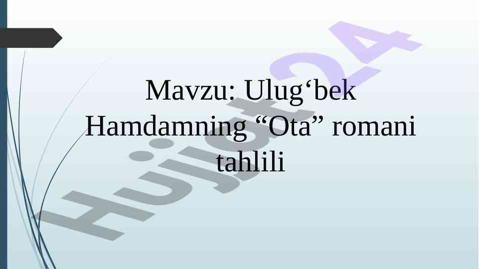 Ulug‘bek hamdamning ota romanining tahlili