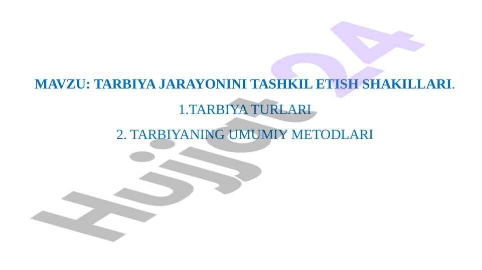 Tarbiya jarayonini tashkil etish shakillari