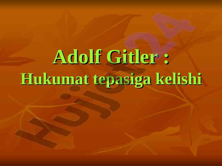 Adolf gitlerning hukumat teqasiga kelishi