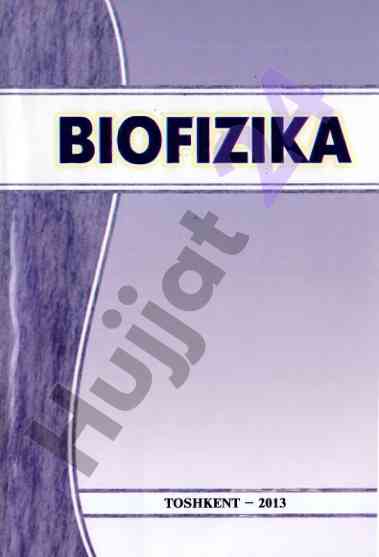 Biofizika darslik o'quvchilar uchun