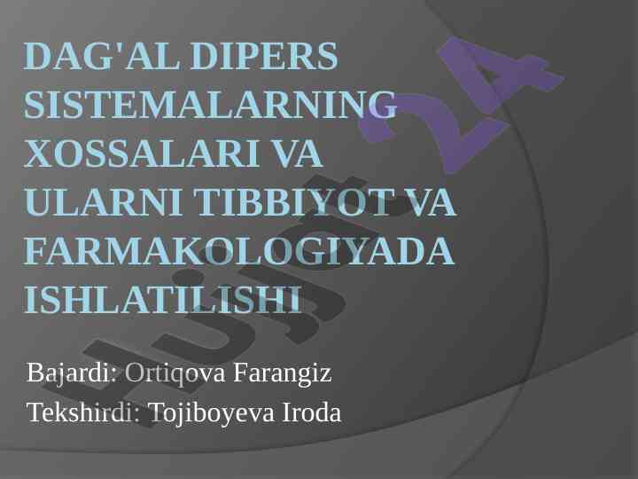 Dag'al dispers sistemalar va tibbiyotda qo'llanilishi