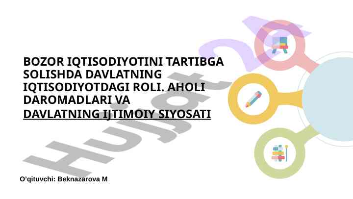 Davlatning iqtisodiyotdagi roli va aholi daromadlari