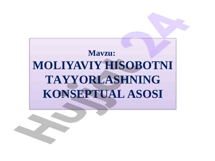 Moliyaviy hisobotni tayyorlashning konseptual asosi