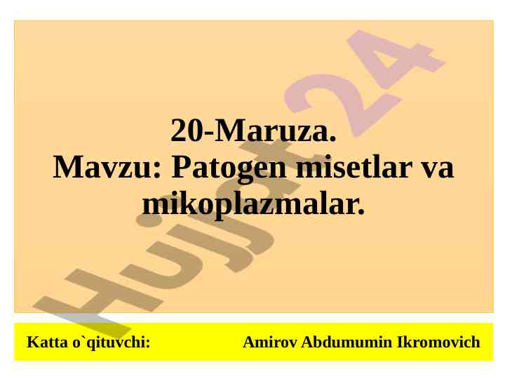 Patogen misetlar va mikoplazmalar haqida ma'ruza