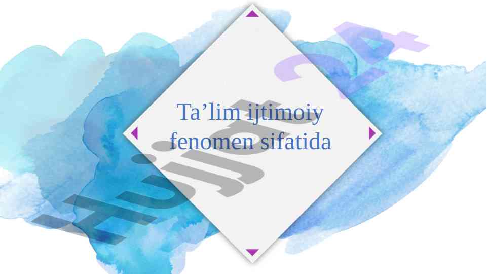 Ta’lim ijtimoiy fenomen sifatida va o’quv faoliyati