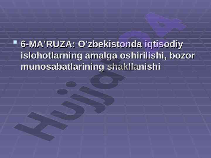 O’zbekistonda iqtisodiy islohotlar va bozor munosabatlari