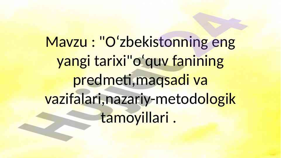 O'zbekistonning eng yangi tarixi fanining asoslari