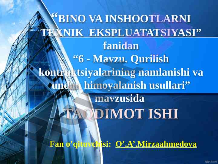 Bino inshootlarining texnik ekspluatatsiyasi mavzusi