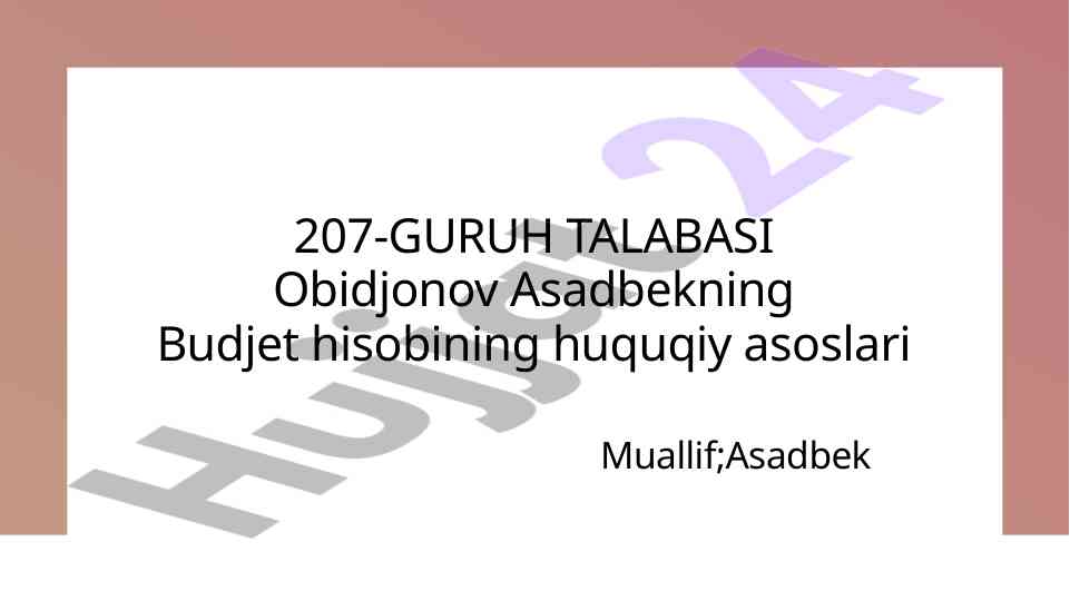 Budjet hisobining huquqiy asoslari va muhimligi