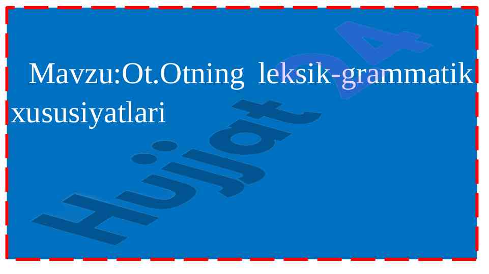 Otning leksik-grammatik xususiyatlari