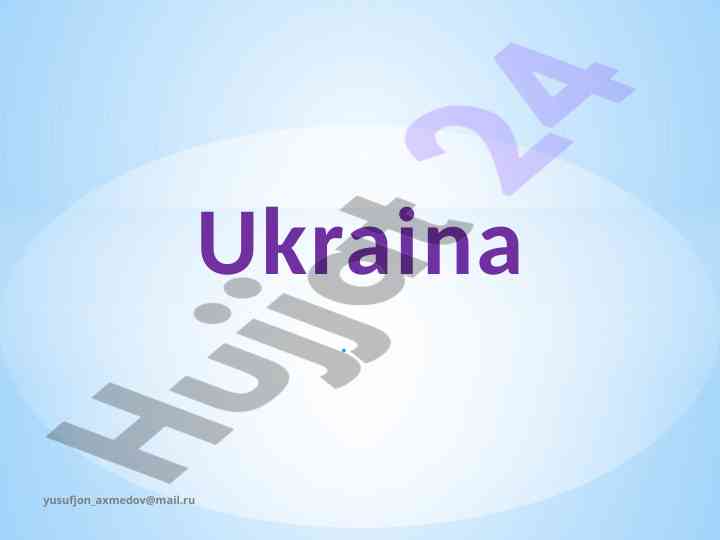 Ukrainada geografik tuzilishi va iqtisodiy ahvoli