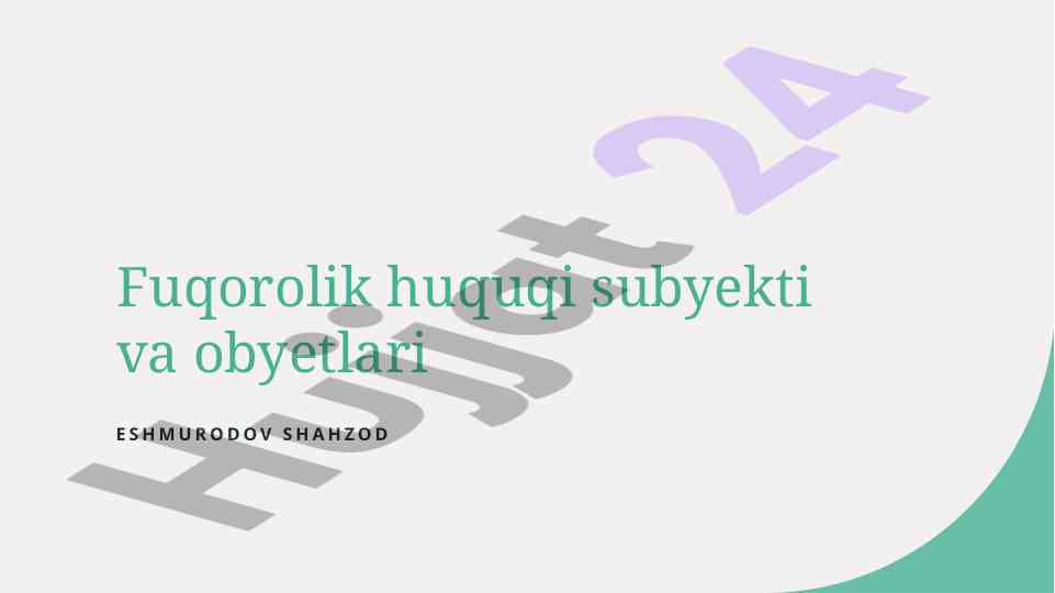 Fuqorolik huquqi subyekti va ob'yektlari tushunchalari