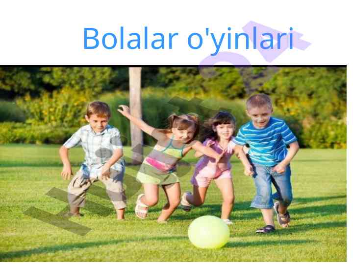 Bolalar o'yinlari va ularning ta'siri