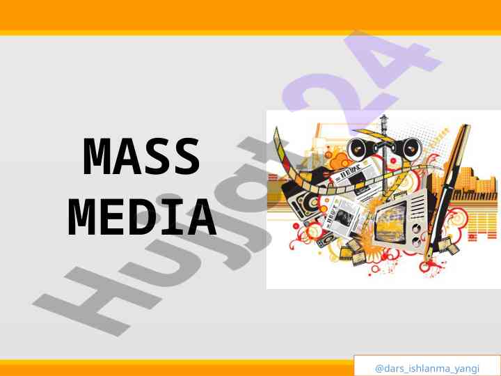 Mass media haqida qisqacha ma'lumot