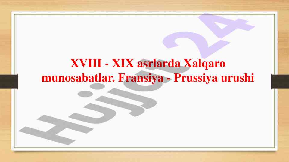 Xix asrdagi xalqaro munosabatlar va urushlar