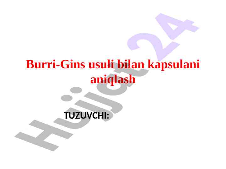Burri-gins usuli bilan kapsulani aniqlash metodologi