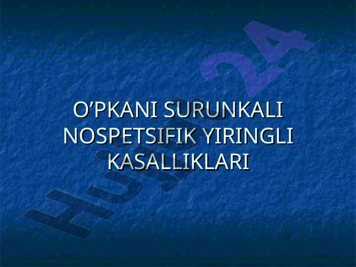 O’pkani surunkali nospetsifik yiringli kasalliklari