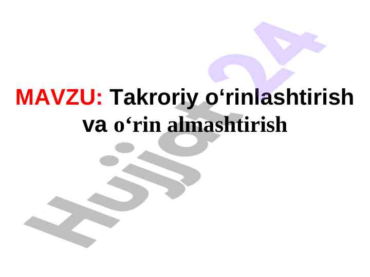 Takroriy o‘rinlashtirish va o‘rin almashtirish