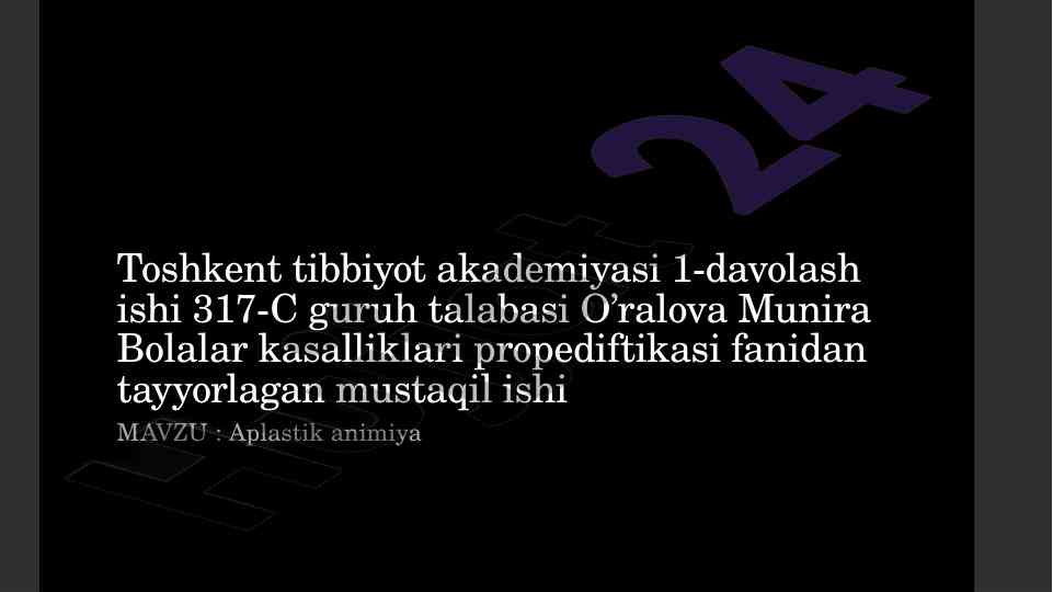 Aplastik animiya bo'yicha mustaqil ish