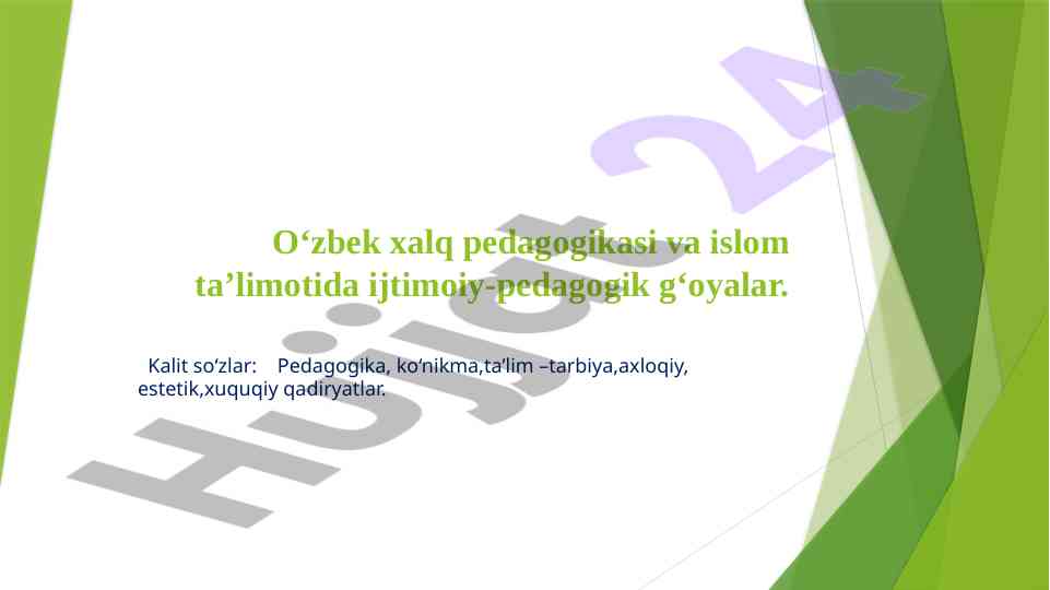O‘zbek xalq pedagogikasi va islom ta’limotidagi g‘oyalar