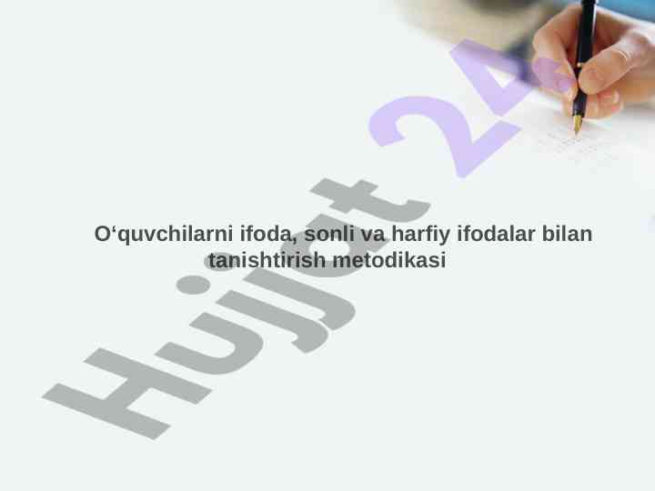 O‘QUVCHILARNI IFODA, SONLI VA HARFIY IFODALAR BILAN TANISHTIRISH