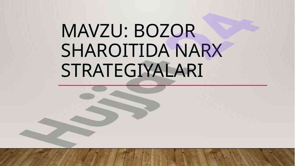 Bozor sharoitida narx strategiyalari