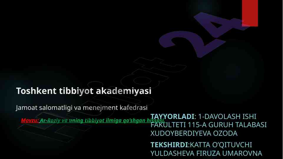 Ar-roziy va tibbiyot ilmiga qo’shgan hissasi