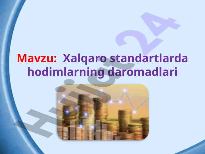 Xalqaro standartlar bo‘yicha hodim daromadlari