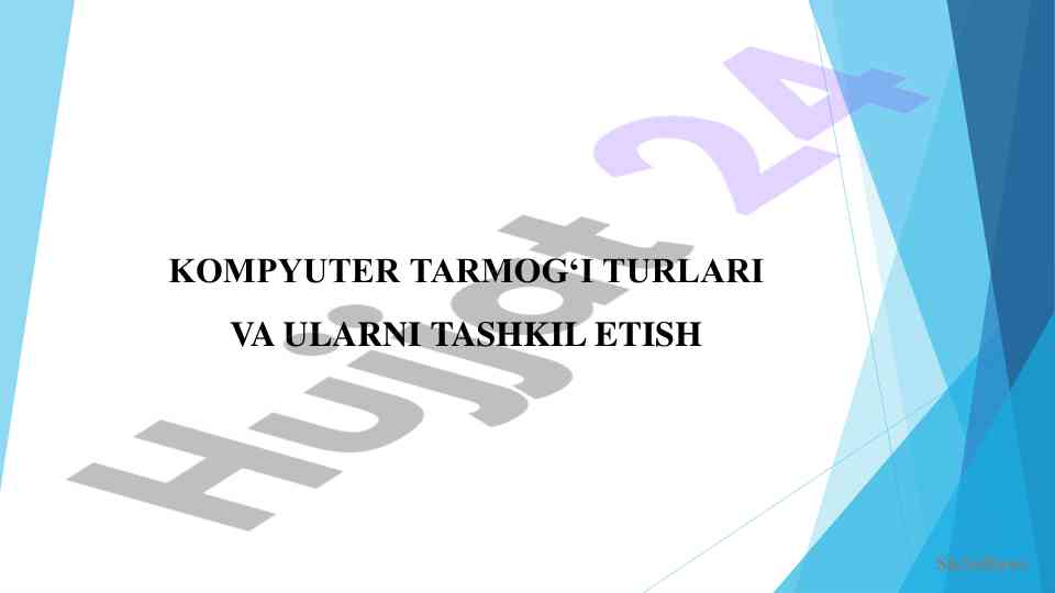 Kompyuter tarmoqlari turlari va ularni tashkil etish