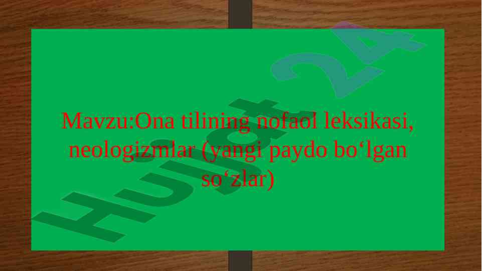Ona tilining nofaol leksikasi va neologizmlar