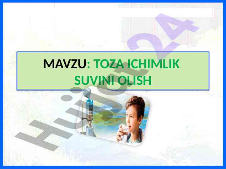 Toza ichimlik suvini olish usullari bilan tanishing