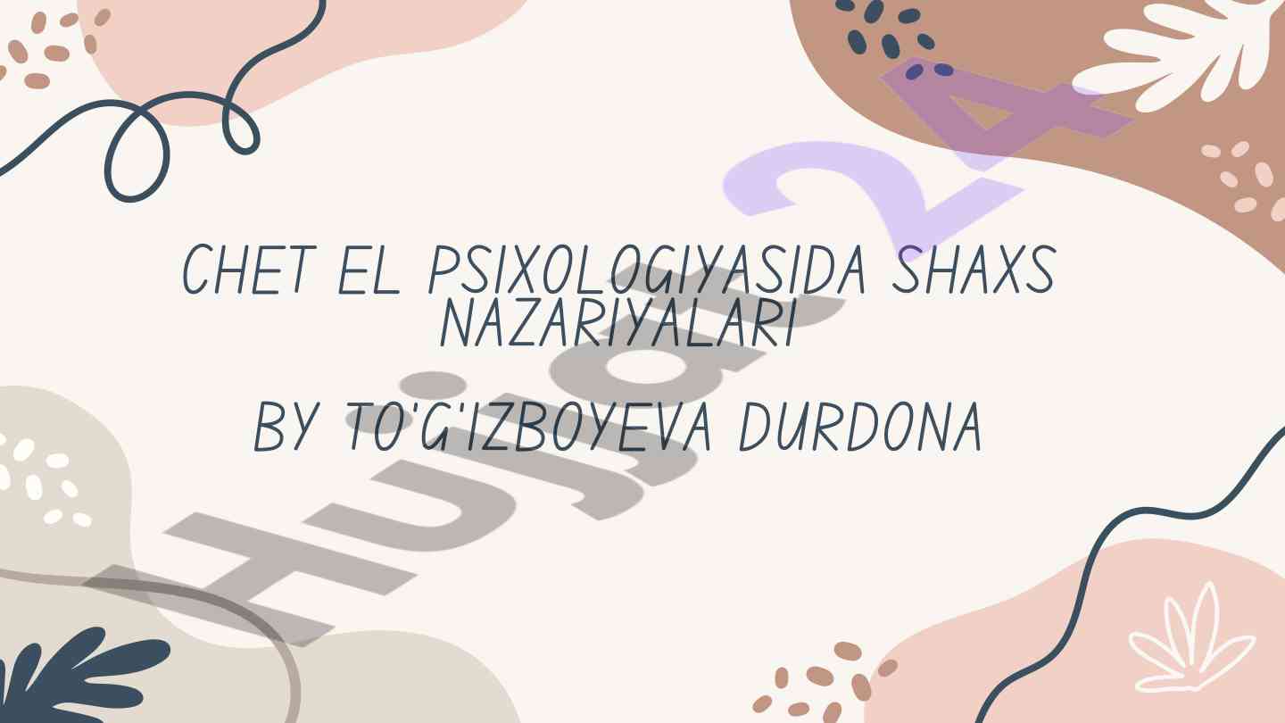 Chet el psixologiyasida shaxs nazariyalari tahlili