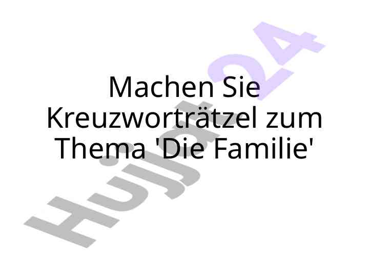 Kreuzworträtzel über die familie erstellen
