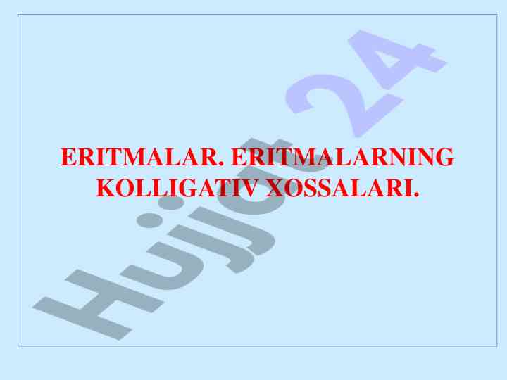 Eritmalar va ularning kolligativ xossalari