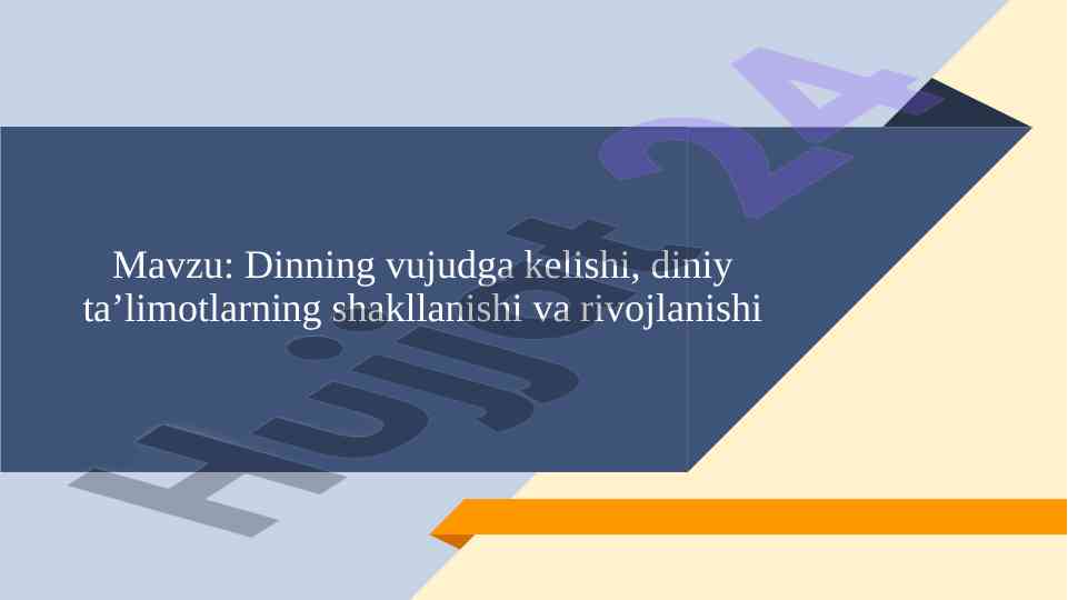 Dinning vujudga kelishi va diniy ta’limotlar