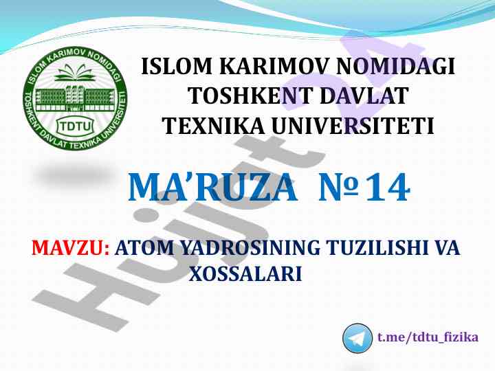 Atom yadrosining tuzilishi va xossalari