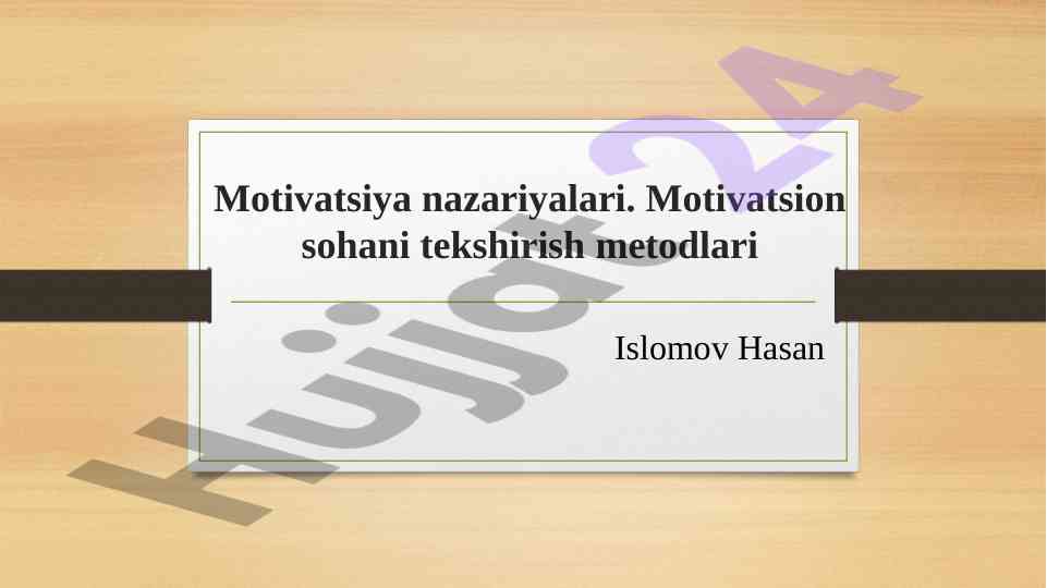 Motivatsiya nazariyalari va ehtiyojlar ierarxiyasi
