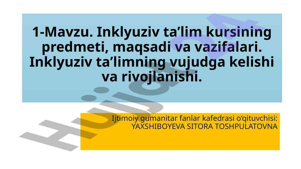 Inklyuziv ta’lim kursining predmeti va maqsadi