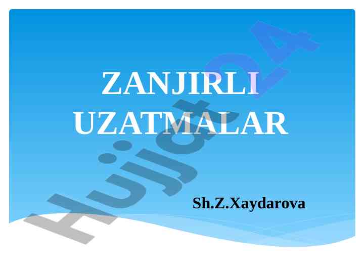 Zanjirli uzatmalar haqida umumiy tushunchalar
