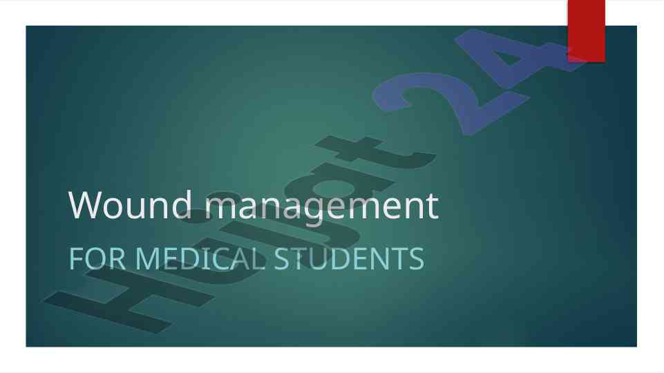 Wound management for medical students