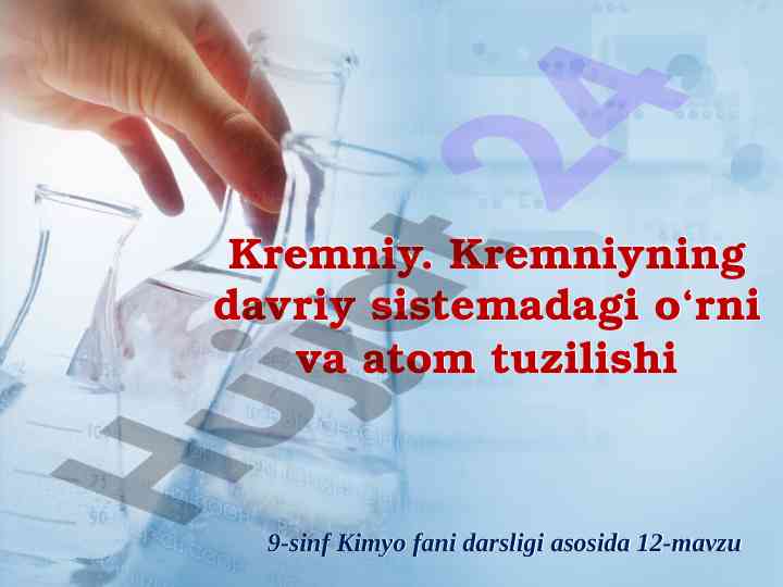 Kremniy: davriy sistemadagi o‘rni va atom tuzilishi