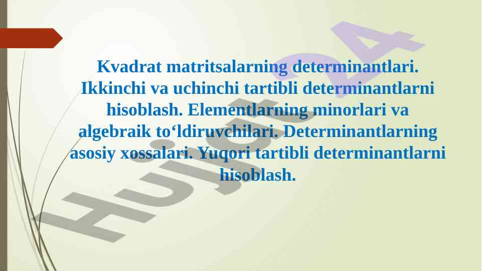 Kvadrat matritsalarning determinantlari hisoblash usullari
