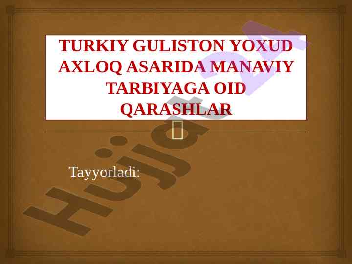 Turkiy guliston yoxud axloq asarida manaviy tarbiya