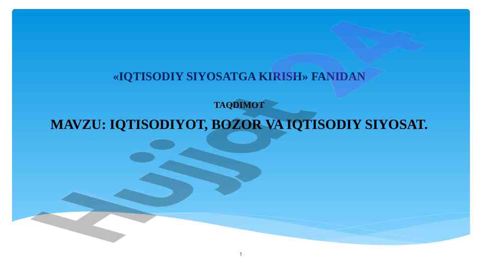 Iqtisodiyot, bozor va iqtisodiy siyosat taqdimoti