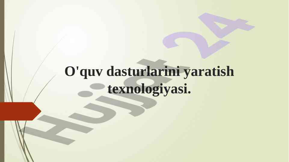 O'quv dasturlarini yaratish texnologiyasi