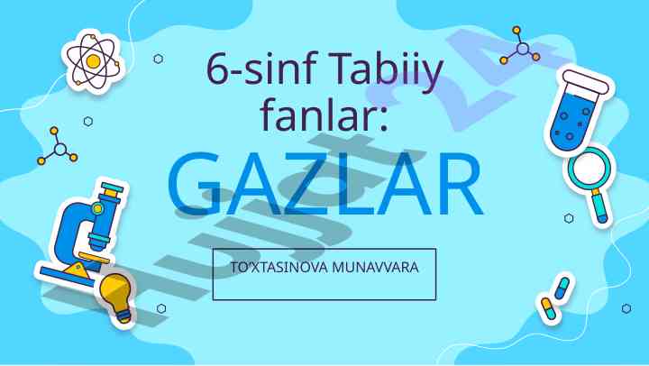 Gazlarning xossalari va ahamiyati