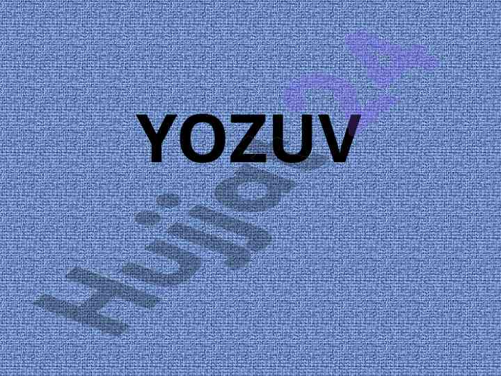 Yozuvning paydo bo'lishi va tarixi