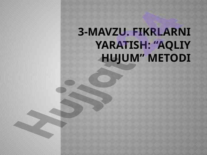 Aqliy hujum metodi: fikrlarni yaratish usullari
