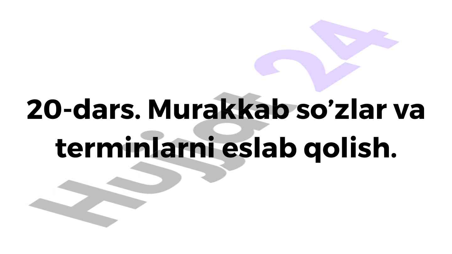 Murakkab so'zlar va terminlarni eslab qolish