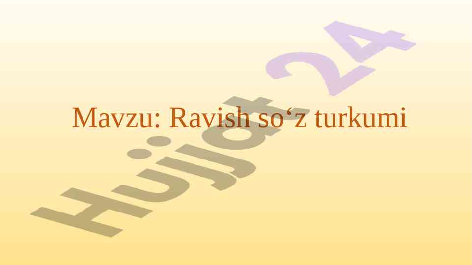 Ravish so‘z turkumi bilan tanishing
